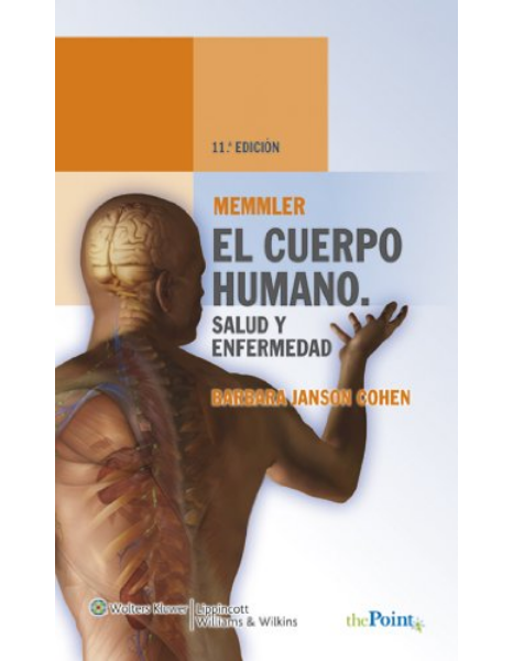 Memmler. El cuerpo humano. Salud y enfermedad