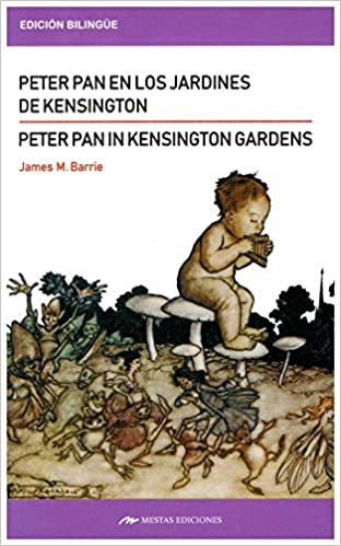 Peter Pan in Kensington´s Gardens / Peter Pan en los jardines de Kensington