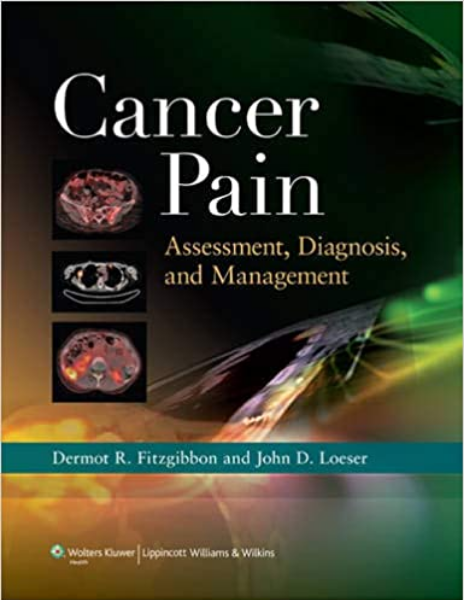 Cancer Pain: Assessment, Diagnosis, and Management