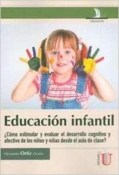 Educación infantil. ¿Cómo estimular y evaluar el desarrollo cognitivo y afectivo de los niños y niñas desde el aula de clase?