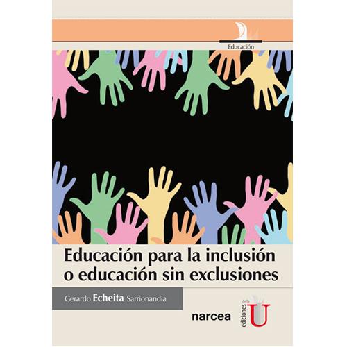 Educación para la inclusión o educación sin exclusiones.