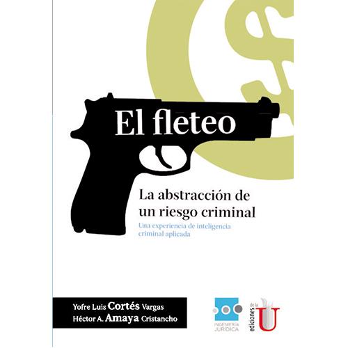 El fleteo. La abstracción de un riesgo criminal: una experiencia de inteligencia criminal aplicada.