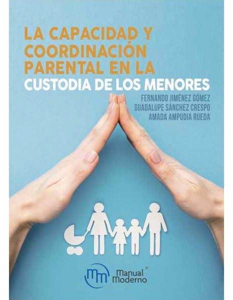  La  Capacidad y Coordinacion parental en la custodia de los menores