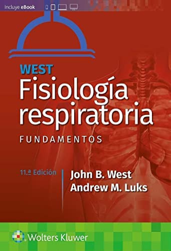 Fisiología Respiratoria. Fundamentos West. 