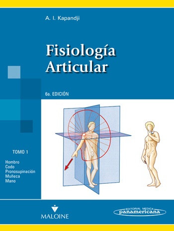 Fisiología Articular Tomo 1. Miembro superior