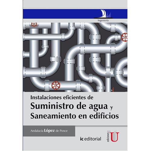 Instalaciones eficientes de suministro de agua y saneamiento en edificios.