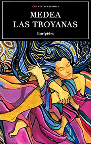 Medea Las Troyanas