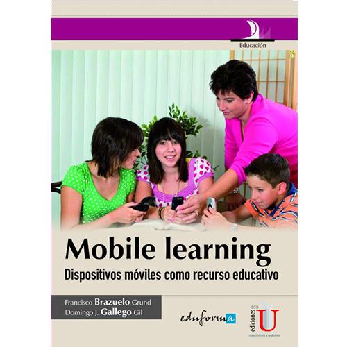 Mobile learning. Dispositivos móviles como recurso educativo.