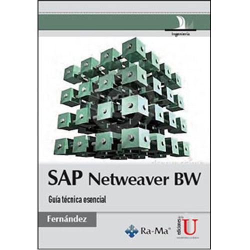 SAP Netweaver BW. Guía técnica esencial.