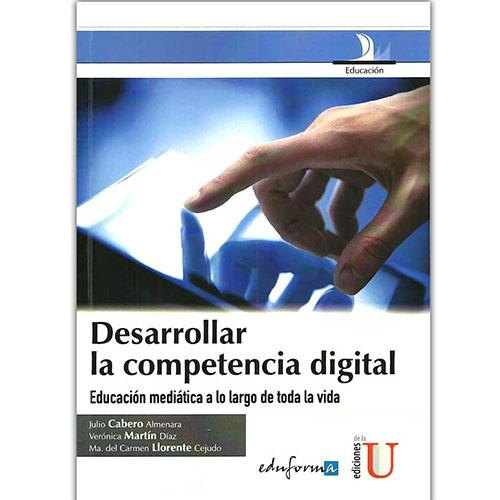 Desarrollar la competencia digital. Educación mediática a lo largo de toda la vida.