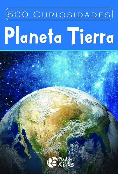 500 CURIOSIDADES: PLANETA TIERRA