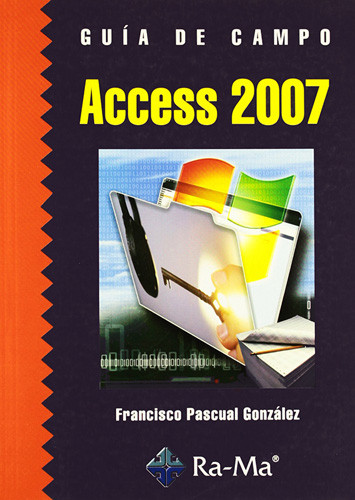 ACCESS 2007: GUIA DE CAMPO