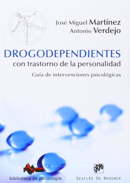 Drogodependientes con trastorno de la personalidad: Guía de intervenciones psicológicas