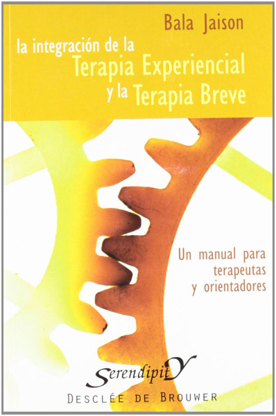 Integración de la terapia experiencial y la terapia breve: Manual para terapeutas