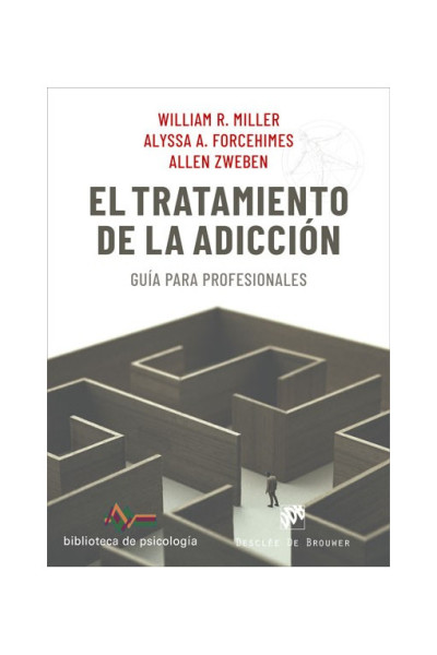 El tratamiento de la adicción. Guía para profesionales