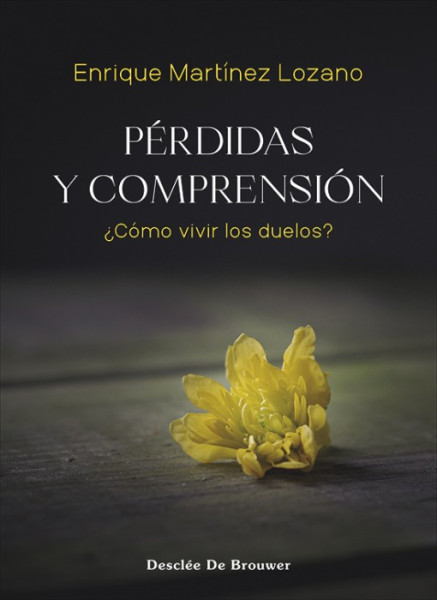 Pérdidas y comprensión ¿Cómo vivir los duelos?