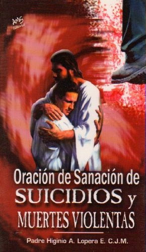 Oración de Sanación de suicidios y muertes violentas