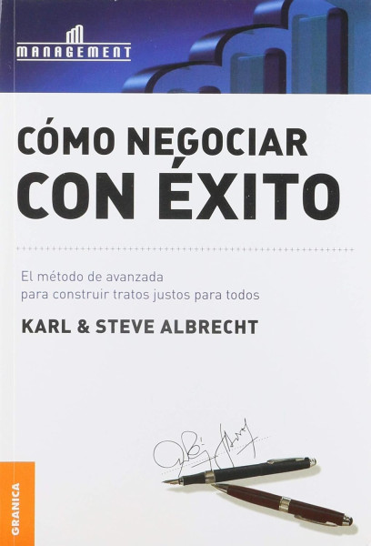 Cómo negociar con éxito: El método de avanzada para construir tratos justos para todos 