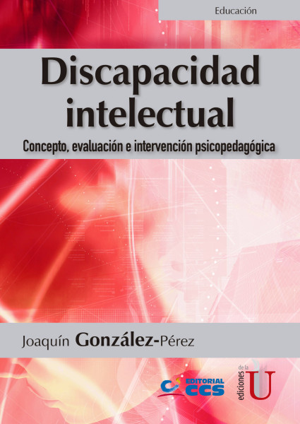 Discapacidad intelectual. Concepto, evaluación e intervención psicopedagógica