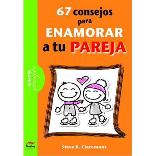 67 consejos para enamorar a tu pareja.