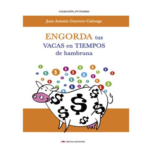 Engorda tus vacas en tiempos de hambruna.