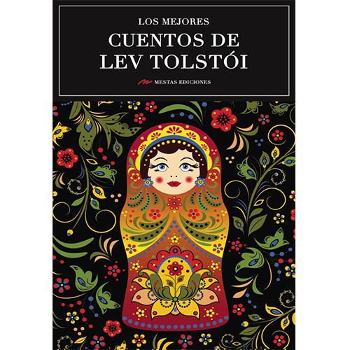 Los mejores cuentos de Lev Tolstói.