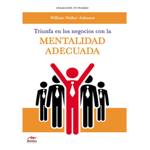 Triunfa en los negocios con la mentalidad adecuada.