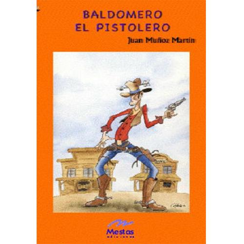 Baldomero el pistolero.