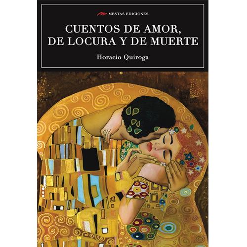 Cuentos de amor de locura y de muerte