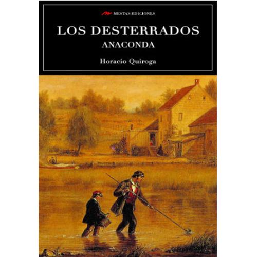 Los desterrados. Anaconda.