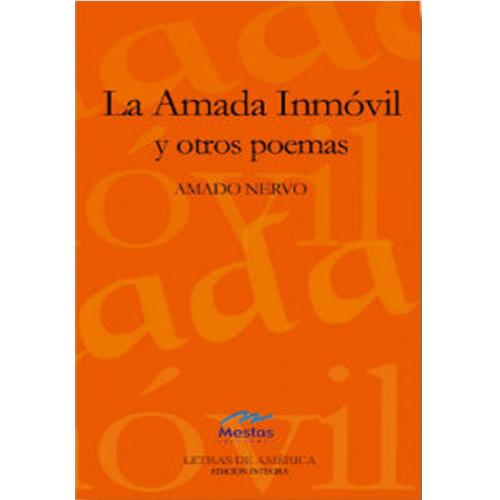 La amada inmóvil y otros poemas.